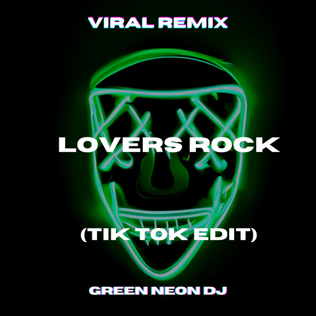 Lovers Rock (Tik Tok Edit) - Remix
