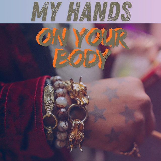 My Hands On Your Body cover art