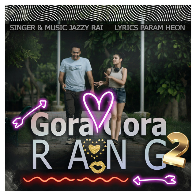 Gora Gora Rang 2 - Single by Jazzy Rai | Spotify
