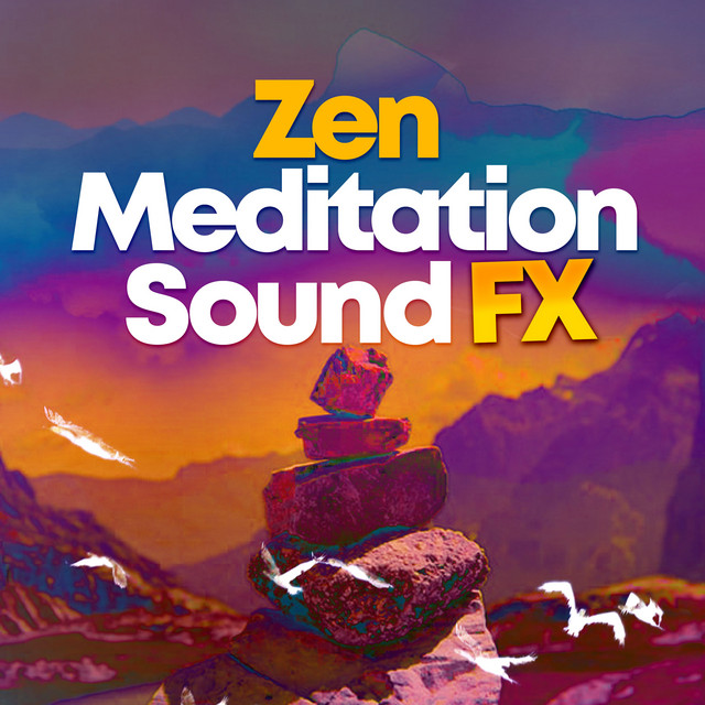 Zen Meditation Sound FX ! ! ! ! - Album by Zen Méditation Ambiance