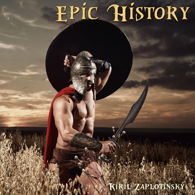 Cover art: Epic History — Kyrylo Zaplotynskyi