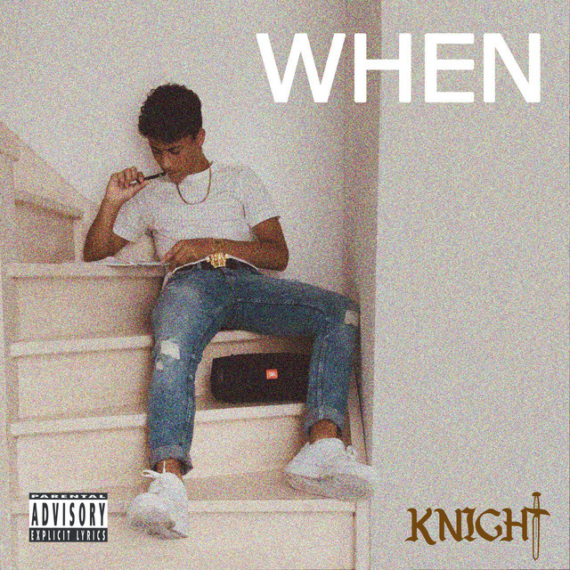 When - Single by KNIGHT | Spotify