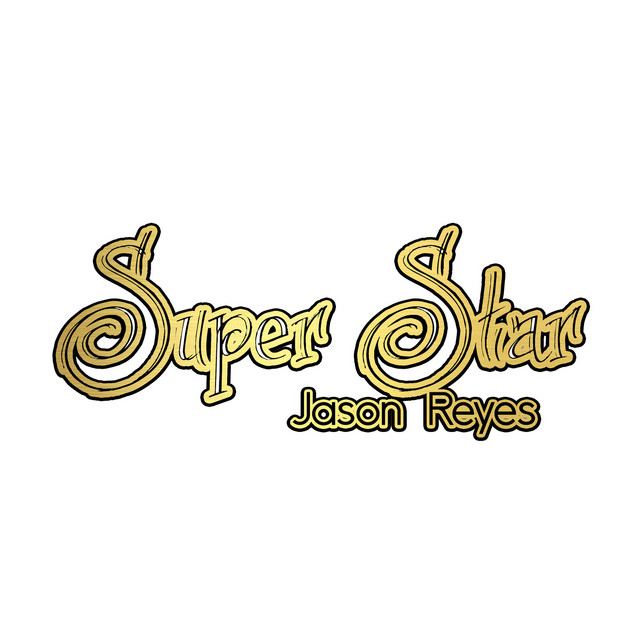 Super Star - Single by Jason Reyes | Spotify