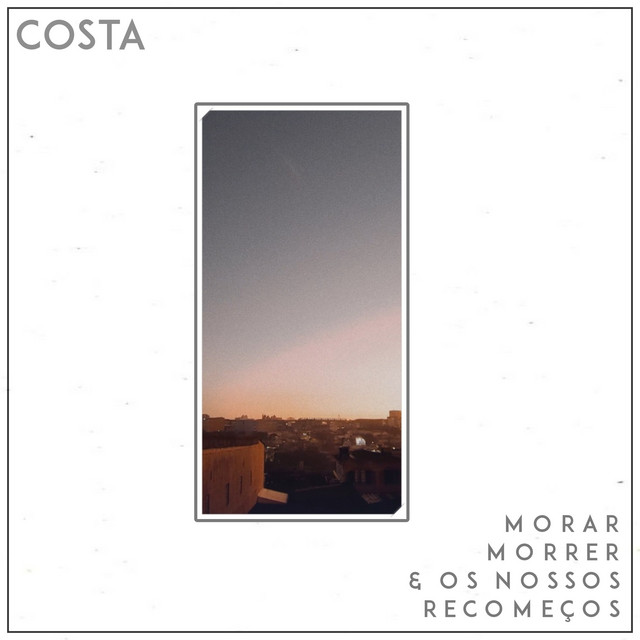 Morar, Morrer & os Nossos Recomeços cover art