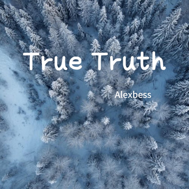 True Truth - Single by Alexbess | Spotify
