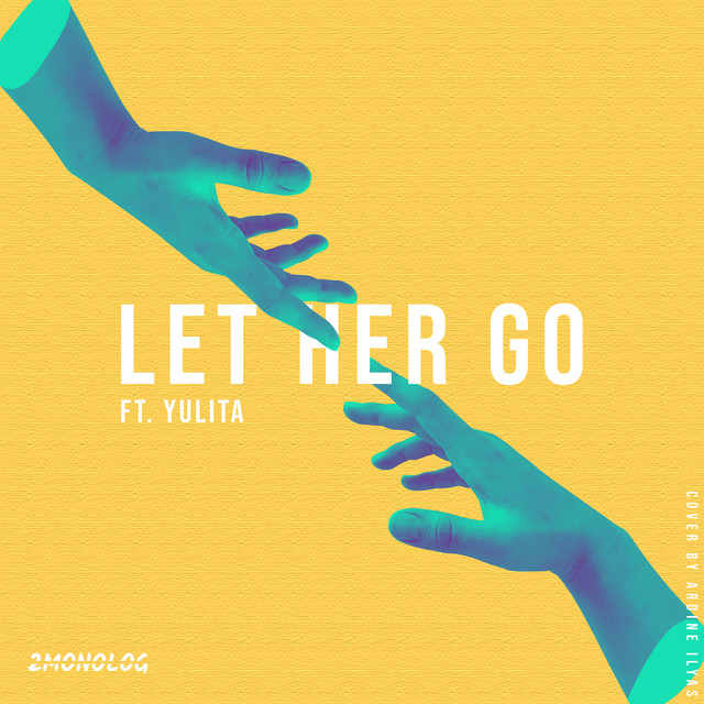 Let Her Go - Single by 2Monolog | Spotify