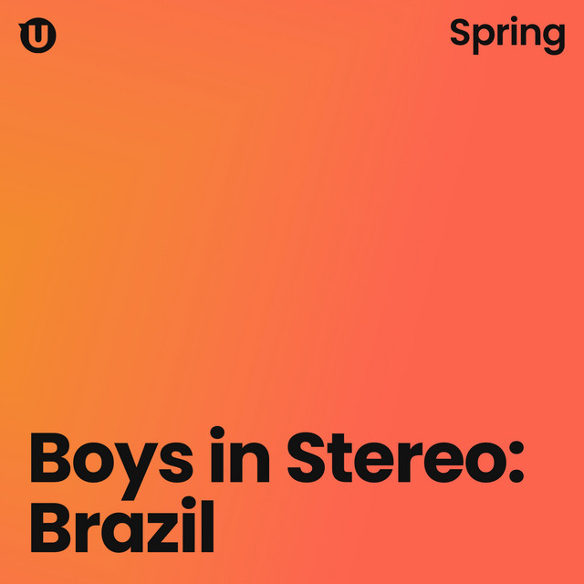Boys in Stereo: Brazil - Spring