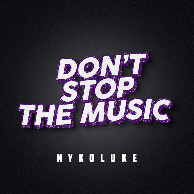 Обкладинка: Don't Stop The Music — Nykoluke