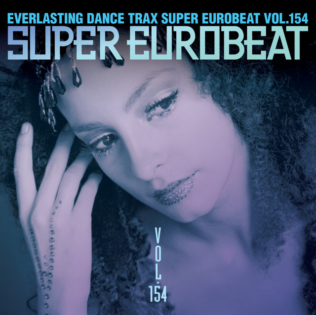 Super Eurobeat Vol.154 - Compilation by Various Artists | Spotify