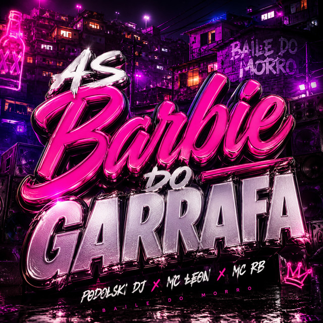  – AS BARBIE DO GARRAFA