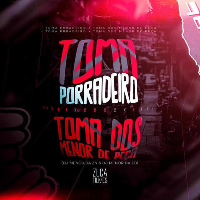 Toma Porradeiro X Toma dos Menor de Peça (feat. DJ MENOR DA ZN)