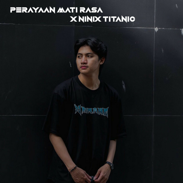 Perayaan Mati Rasa X Ninix Titanic cover art