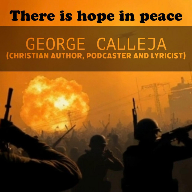 George Calleja – There Is Hope In Peace
