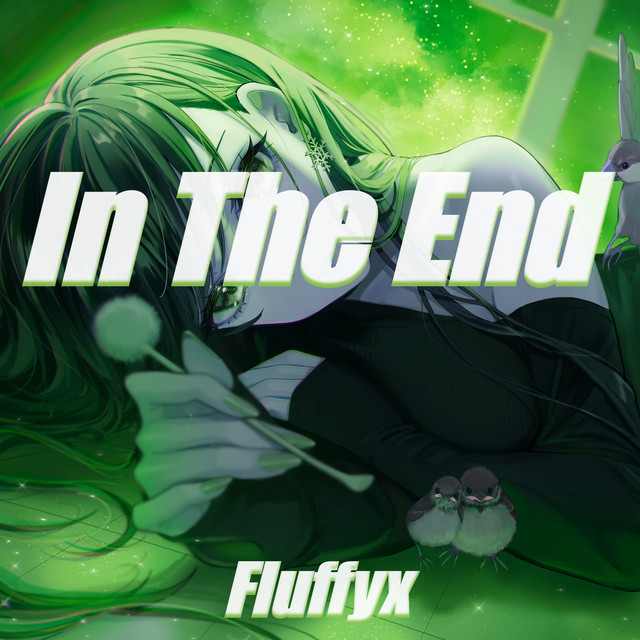 Cover art: In the End — Fluffyx