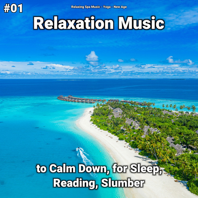 #01 Relaxation Music to Calm Down, for Sleep, Reading, Slumber cover art