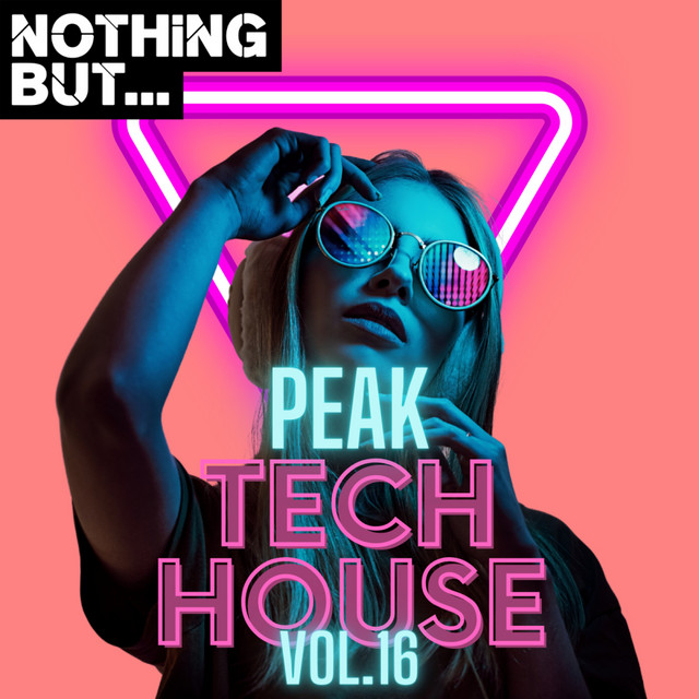 Nothing But... Peak Tech House, Vol. 16 cover art