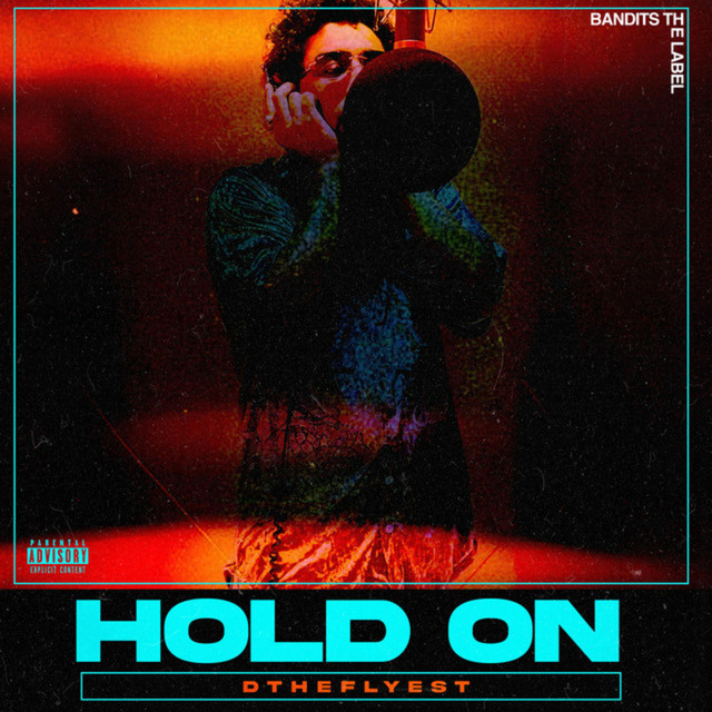Hold On - Single by DTheFlyest | Spotify