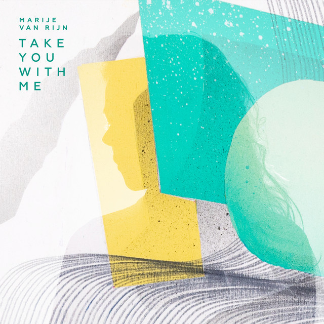 Take You With Me - Single by Marije van Rijn | Spotify
