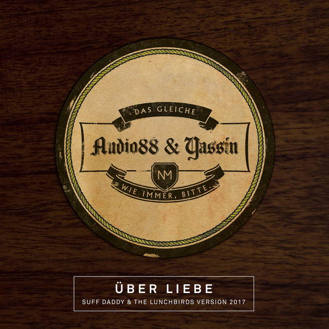 Über Liebe - Suff Daddy & The Lunchbirds Version