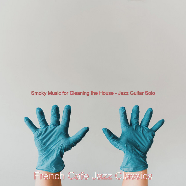 Smoky Music for Cleaning the House - Jazz Guitar Solo - Album by French ...
