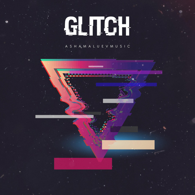 Обкладинка: Glitch — AShamaluevMusic
