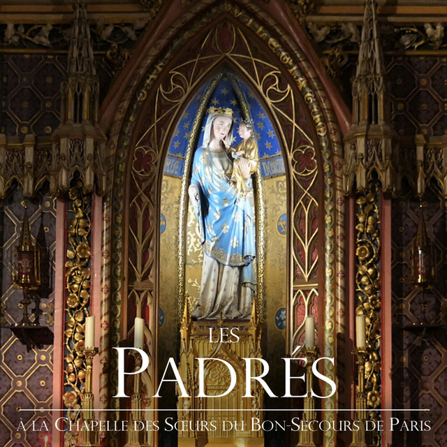 Les Padrés à la Chapelle des Sœurs du Bon-Secours de Paris cover art