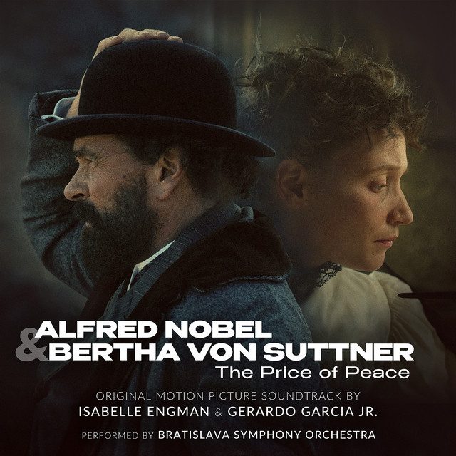 Alfred Nobel & Bertha von Suttner - The Price of Peace (Original Motion Picture Soundtrack)