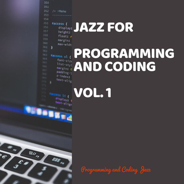 Jazz for Programming and Coding vol. 1 - Album by Programming and ...