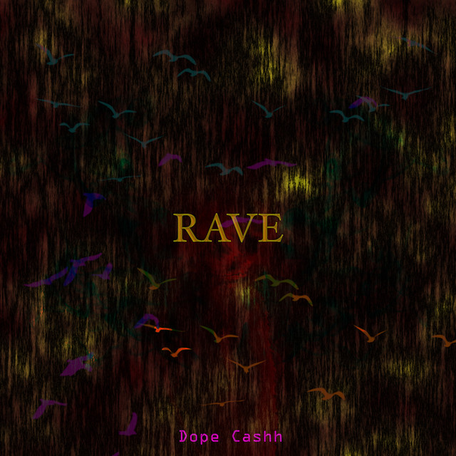 Rave - Single by Dope Cashh | Spotify