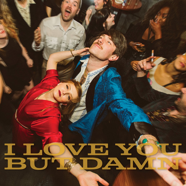 I Love You But Damn cover