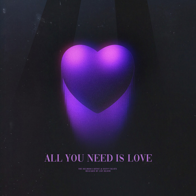 All You Need Is Love