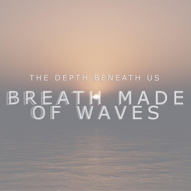 Breath Made of Waves (single)