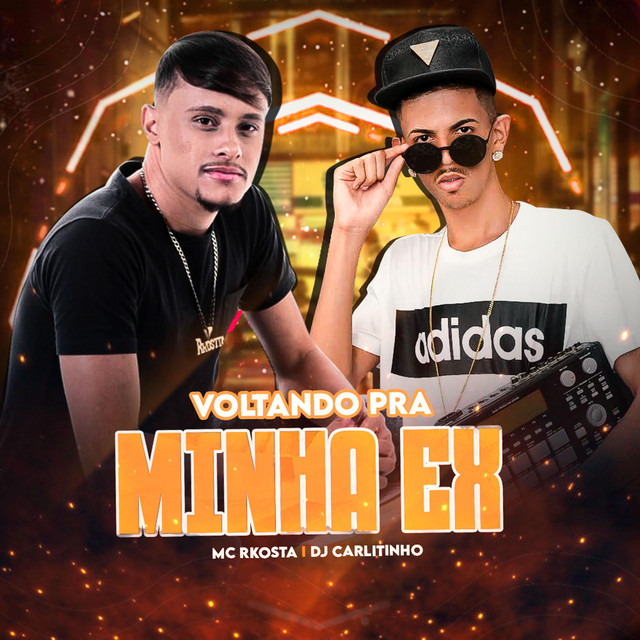 Dj Carlitinho, Mc Rkostta – Voltando Pra Minha Ex