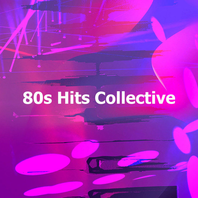 80s Hits Collective ‑「アルバム」by 80s Super Hits | Spotify