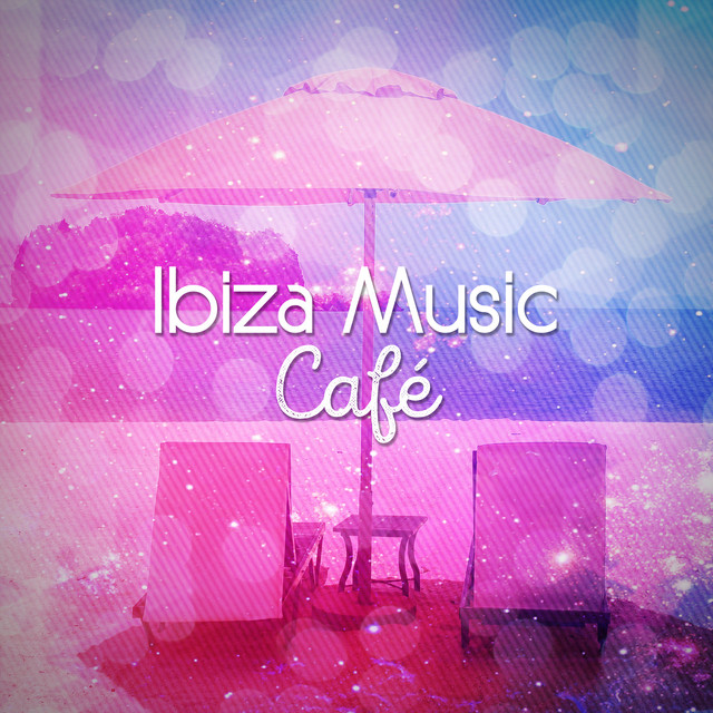 Ibiza Music Café - Album by Lounge Music Café | Spotify