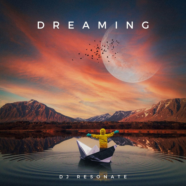 Dreaming - Single by DJ Resonate | Spotify