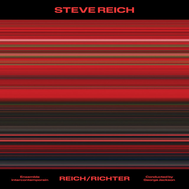 Steve Reich: Reich/Richter ‑「アルバム」by スティーヴ・ライヒ