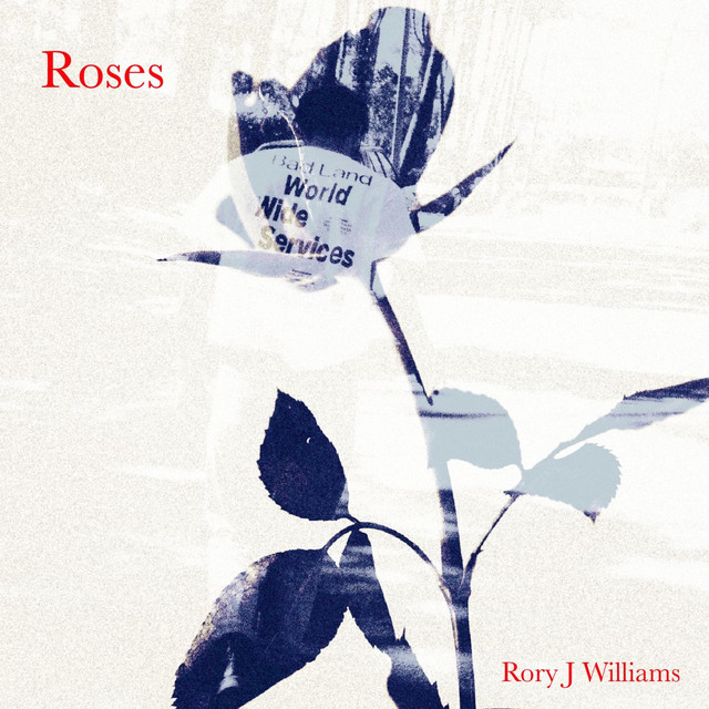 Roses - song and lyrics by Rory J Williams | Spotify