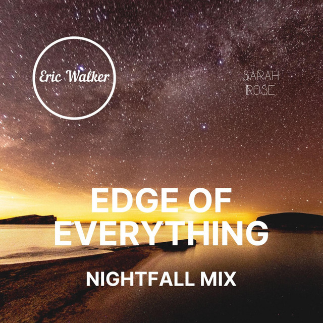 Edge Of Everything - Nightfall Mix