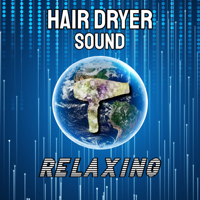 HAIR DRYER SOUND relaxing cover art