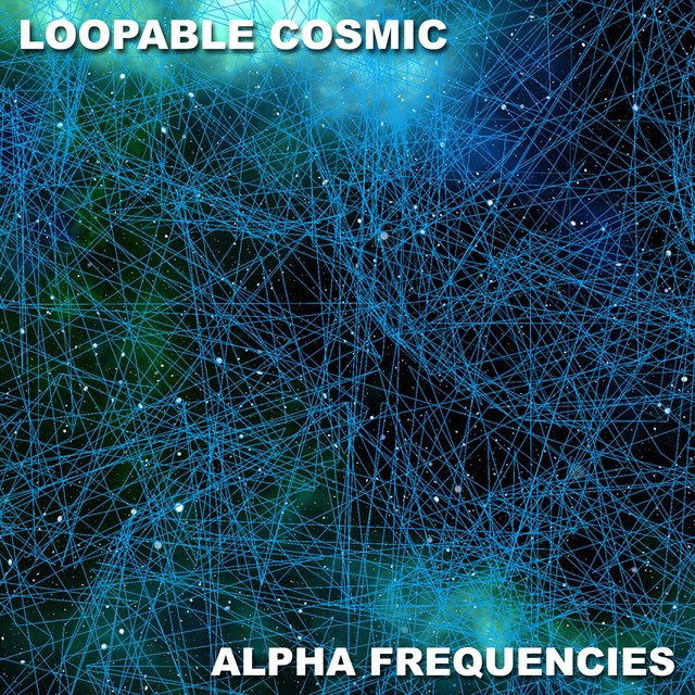 #13 Loopable Cosmic Alpha Frequencies cover art