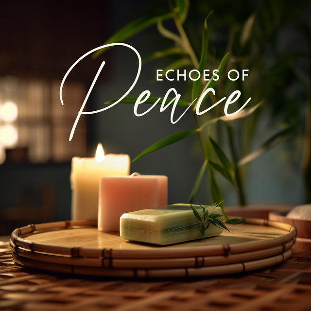Echoes of Peace: Relaxing Spa Music, Pain and Headache Relief, Thermal Bath, Deep Tissue Massage cover art