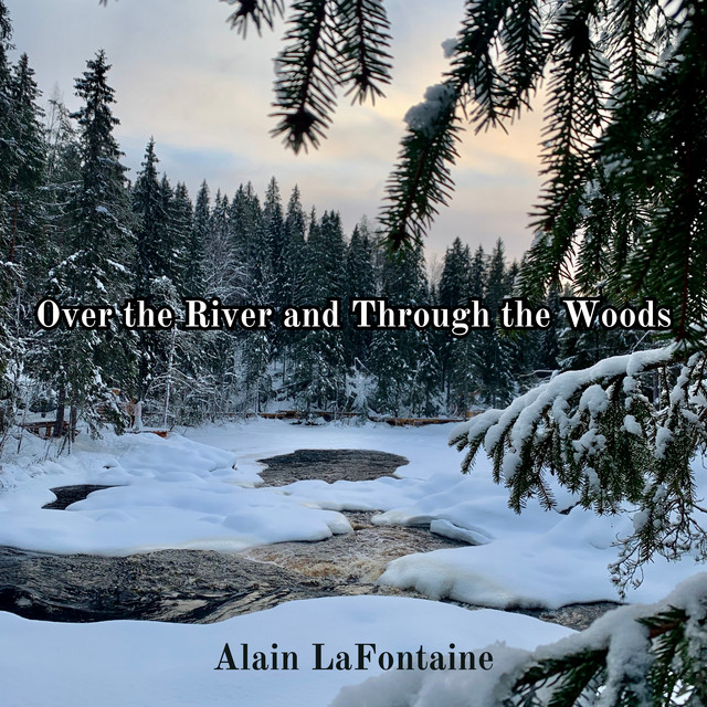 Over the River and Through the Woods