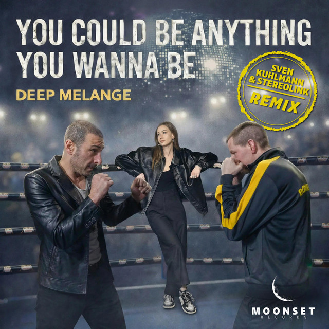 YOU COULD BE ANYTHING YOU WANNA BE! (Sven Kuhlmann & Stereolink Remix) cover