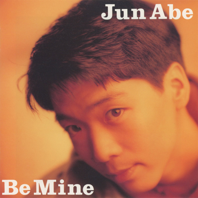 Be Mine - Album by 安部 純 | Spotify