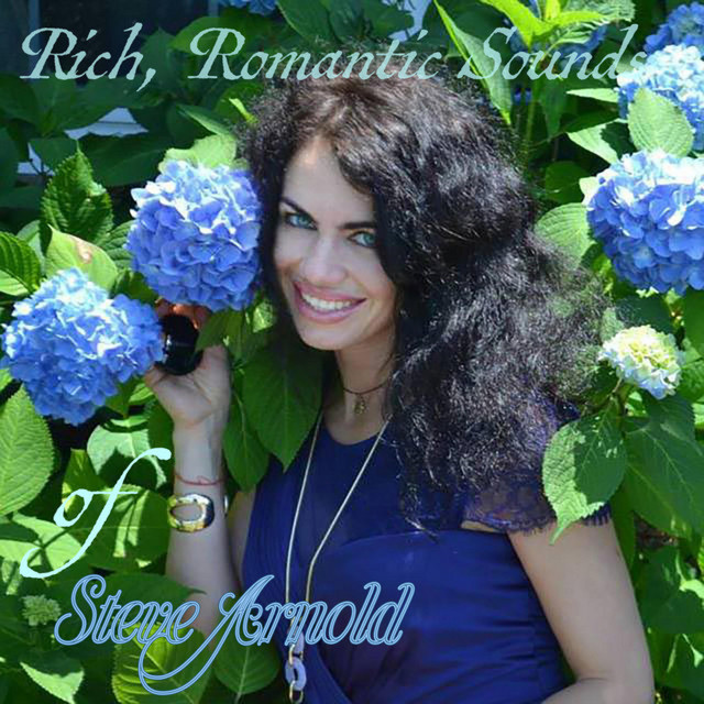 Rich, Romantic Sounds of Steve Arnold cover art