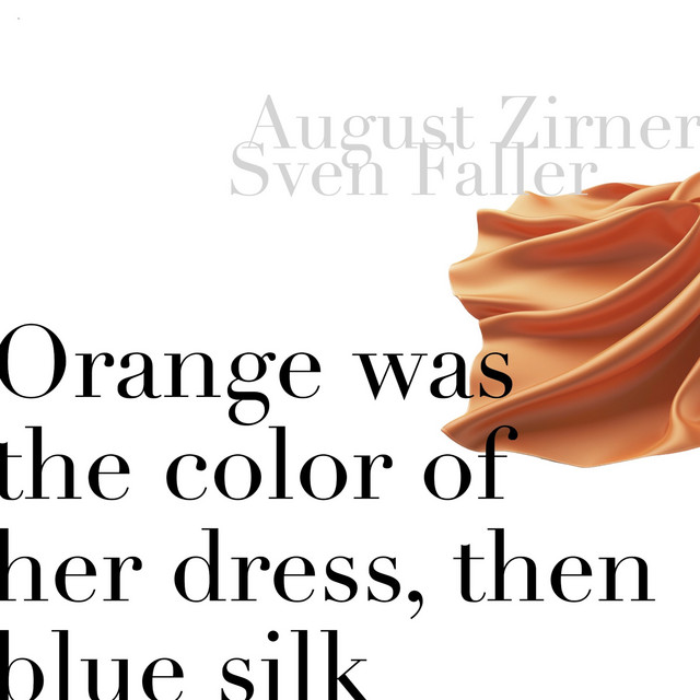 orange was the color of her dress then blue silk Orange Was the Color of Her Dress, Then Blue Silk (Single Version) - Single  by Sven Faller