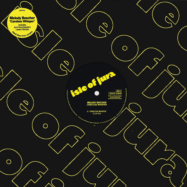 Careless Whisper (Jura Soundsystem Lovers Version) by Melody Beecher, Jura Soundsystem
