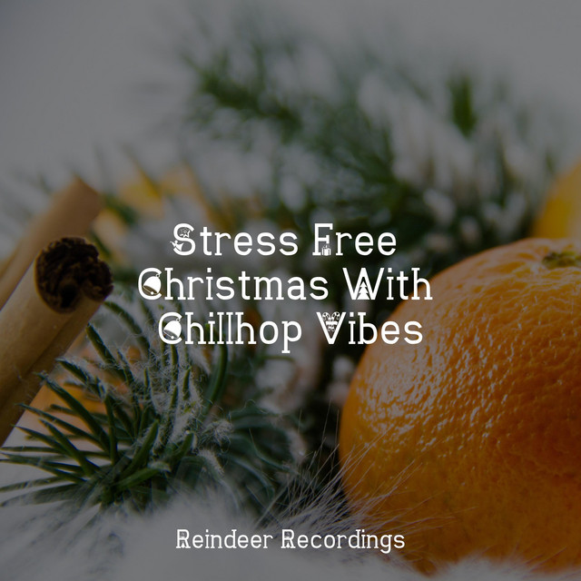 Stress Free Christmas With Chillhop Vibes - Album by lofi | Spotify