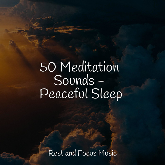 50 Meditation Sounds - Peaceful Sleep - Album by Music For Absolute ...